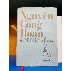 Nguyễn Công Hoan - Đời viết văn của tôi thăm nhà người anh em chiến đấu - VĂN HỌC - VAVO2011-92