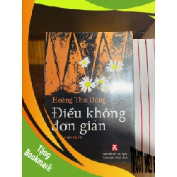 (TẶNG BOOKMARK) Điều không đơn giản / Hoàng Thu Dung VĂN HỌC RBK1301