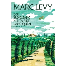 Đời Bứng Sáng Khi Ta Biết Lãng Quên
 Marc Levy - Nhã Nam KỸ NĂNG Blogmeo 27525