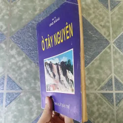 Ở Tây Nguyên - Ung Răng 794879