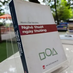 NGHỆ THUẬT NGÀY THƯỜNG - PHAN CẨM THƯỢNG