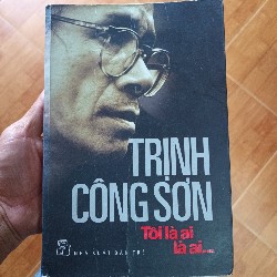 TRỊNH CÔNG SƠN tôi là ai... 58075