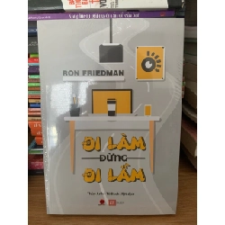 Đi làm đừng đi lầm -Ron Friedman 787715