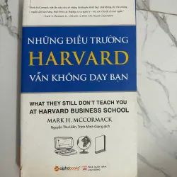 Những điều trường Harvard vẫn không dạy bạn - Mark H. McCormack - Kinh tế/Kỹ năng
