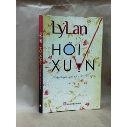 Hồi Xuân Những Truyện Ngắn Mới Nhất - Lý Lan