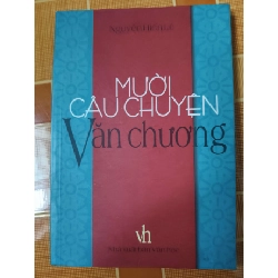 Mười câu chuyện Văn Chương - 2005 - 192 trang - VĂN HỌC - SKNTLTTTSKNANTQ3112-156