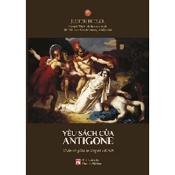 Phụ nữ tùng thư - Yêu sách của Antigone - Judith Butler - 2021 - Văn Học