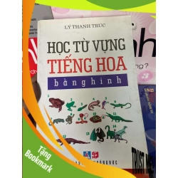 (TẶNG BOOKMARK) Học Từ Vựng Tiếng Hoa Bằng Hình - Lý Thanh Trúc 2012 Sách học ngoại ngữ khác RBK-AK1T1