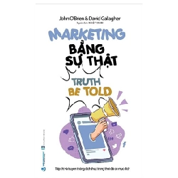 Marketing bằng sự thật - John O'Brien 497438