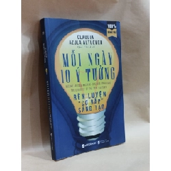 Mỗi Ngày 10 Ý Tưởng - Claudia Azula Altucher