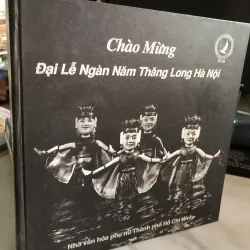 Chào mừng đại lễ ngàn năm Thăng Long Hà Nội 