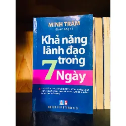 Khả năng lãnh đạo trong 7 ngày - Minh Trâm KỸ NĂNG VAVO0810
