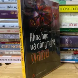 Sách cũ: Khoa học và công nghệ Nano - Trương Văn Tân
