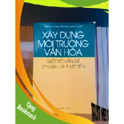(TẶNG BOOKMARK) Xây dựng môi trường văn hóa GIÁO TRÌNH, CHUYÊN MÔN RBK1301