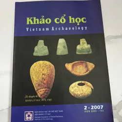Tạp chí Khảo cổ học (Số 2 - 2007) - Viện Khảo cổ học (Viện Khoa học Xã hội Việt Nam)