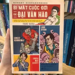 BÍ MẬT CUỘC ĐỜI CÁC ĐẠI VĂN HÀO - Robert Schnakenberg