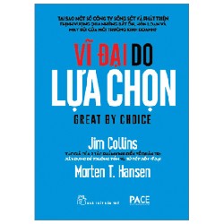 Vĩ Đại Do Lựa Chọn - Jim Collins , Morten T. Hansen 133040