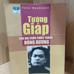 Tướng Giáp qua 2 cuộc chiến tranh Đông Dương 