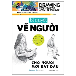 Bí quyết vẽ người cho người mới bắt đầu - Mark và Mary Willenbrink - 03/10/2024 (XB) - Văn lang, hội họa