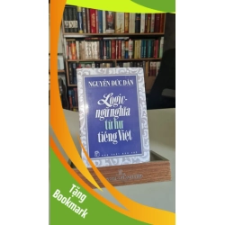 (TẶNG BOOKMARK) Logic ngữ nghĩa từ hư tiếng Việt - Nguyễn Đức Dân Sách văn học RBK0302