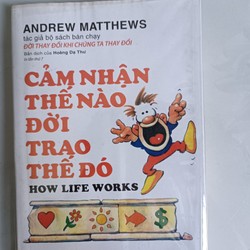 Cảm nhận thế nào đời trao thế đó - Andrew Matthews (mới 95%)