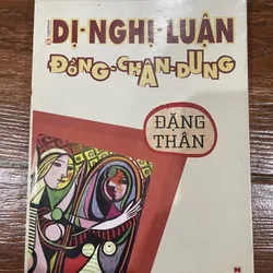 Dị - Nghị - Luận Đồng - Chân - Dung - Đặng Thân (8) 577018