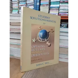 Student solutions manual for Options, future, and other derivatives - John C. Hull