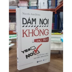 Dám nói không - Nguyễn Anh Dũng
