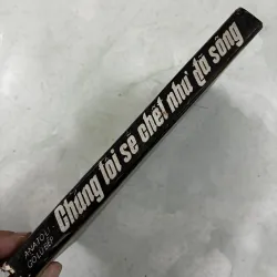 Chúng tôi sẽ chết như đã sống 1024649