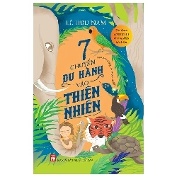 7 chuyến du hành vào thiên nhiên [TSTK]
