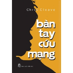 Bàn Tay Cứu Mạng - Chris Cleave ASB.PO Oreka Blogmeo 230225