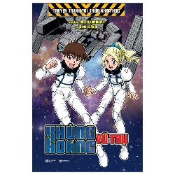 (TẶNG BOOKMARK) Khủng hoảng vũ trụ - Lời: Kazuto SANJO Minh họa: Atsushi KAMIKAWA - 2022 - Tủ ong mật, Thiếu nhi