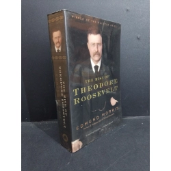 The rise of theodore roosevelt mới 90% bẩn nhẹ, ố vàng HCM1001 Edmund Morrid NGOẠI VĂN