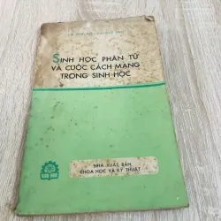 SINH HỌC PHÂN TỬ VÀ CUỘC CÁCH MẠNG TRONG SINH HỌC