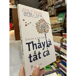 Thầy là tất cả - Earl V . Pullias & James D. Young