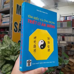 TÌM HIỂU VÀ ỨNG DỤNG TRIẾT LÝ ÂM DƯƠNG - NGUYỄN ĐÌNH PHƯ 1021718