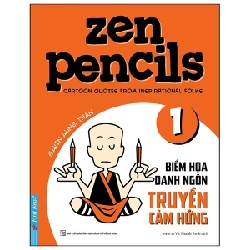 Zen Pencils 1 - Biếm Họa Danh Ngôn Truyền Cảm Hứng - Gavin Aling Than ASB.PO Oreka Blogmeo 230225