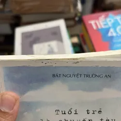 II Văn Học: Tuổi Trẻ Là Chuyến Tàu Một Chiều Mang Thương Nhớ - Bát Nguyệt Trường An - 2020 695742