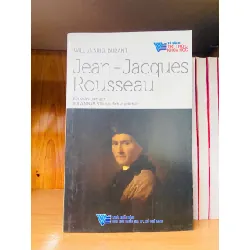 Jean-Jacques Rousseau - Will, Ariel Durant GIÁO TRÌNH, CHUYÊN MÔN VAVO0810
