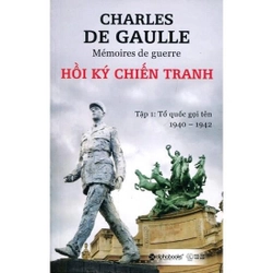 Hồi Ký Chiến Tranh  (Tập 1) - Charles de Gaulle