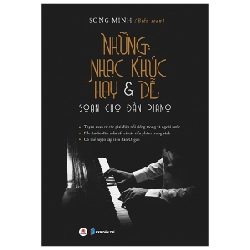 Những Nhạc Khúc Hay & Dễ Soạn Cho Piano - Song Minh 287717