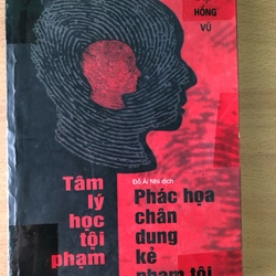 Tâm Lý học tội phạm - Phác hoạ chân dung kẻ phạm tội (có vẻ như là sách fake mình k chắc)