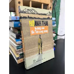Hướng nào Hà Nội cũng sông - Hồ Anh Thái
