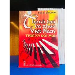 Thành tựu ca nhạc Việt Nam thời kỳ đổi mới - Tuấn Giang - KHOA HỌC ĐỜI SỐNG - Văn võ - VAVO3110-81 Rebooks.vn