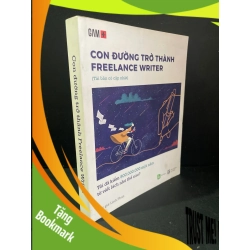(TẶNG BOOKMARK) Con đường trở thành Freelance Writer mới 70% bẩn nhẹ, có chữ viết, gạch chân, tróc bìa nhẹ 2021 Linh Phan RBK3004 KỸ NĂNG