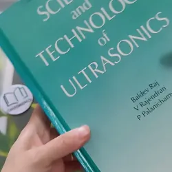 [MIỄN PHÍ BỌC SÁCH] Science And Technology Of Ultrasonics - Baldev Raj & Rajendran Palanichamy 990207