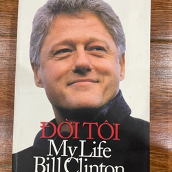 ĐỜI TÔI (MY LIFE) - Bill Clinton