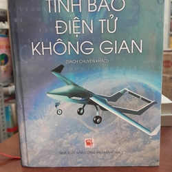 TÌNH BÁO ĐIỆN TỬ KHÔNG GIAN (Sách chuyên khảo) 278265