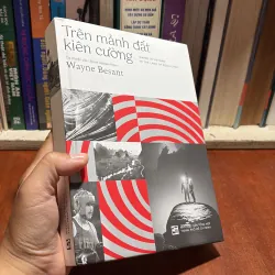 II Tự Truyện Của Wayne Besant: Trên Mảnh Đất Kiên Cường - Wayne Besant - 2022