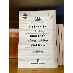 Hoàn thiện chiến lược phát triển công nghiệp Việt Nam - GIÁO TRÌNH, CHUYÊN MÔN - VAVO2911-154 Rebooks.vn
